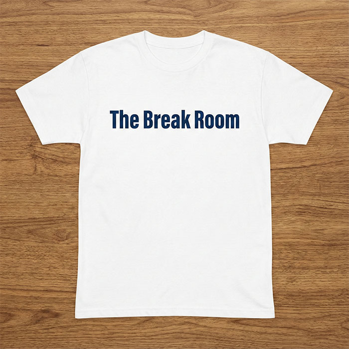 The Break Room T-Shirt - Image 1